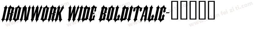 Ironwork Wide BoldItalic字体转换